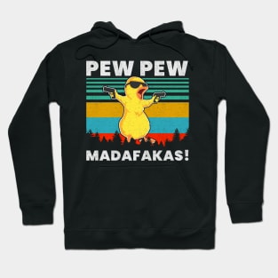 Pew Pew Duck Madafakas Hoodie